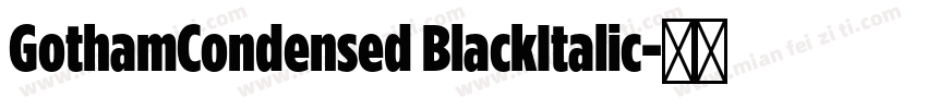 GothamCondensed BlackItalic字体转换